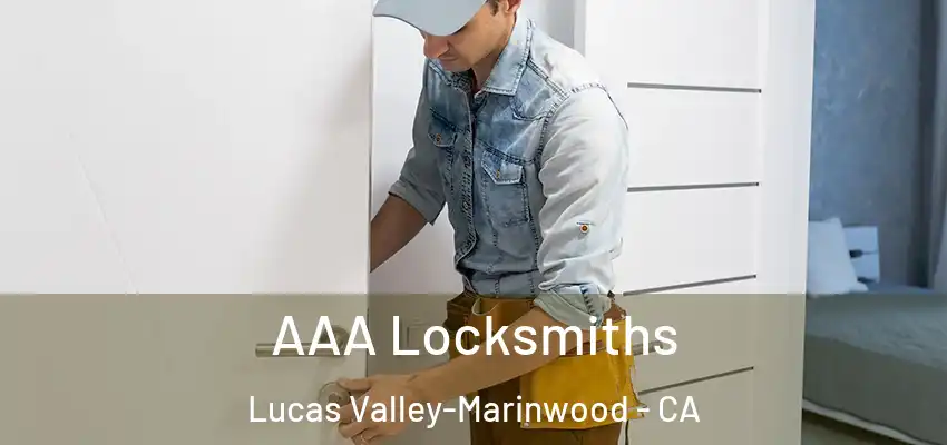  AAA Locksmiths Lucas Valley-Marinwood - CA