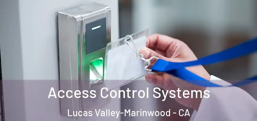Access Control Systems Lucas Valley-Marinwood - CA
