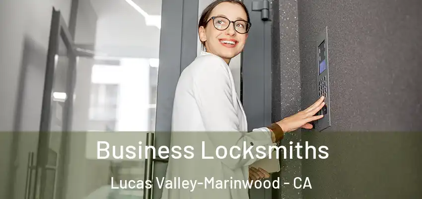  Business Locksmiths Lucas Valley-Marinwood - CA