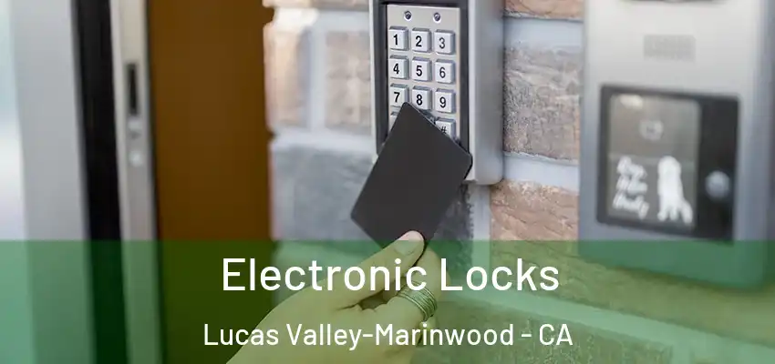  Electronic Locks Lucas Valley-Marinwood - CA