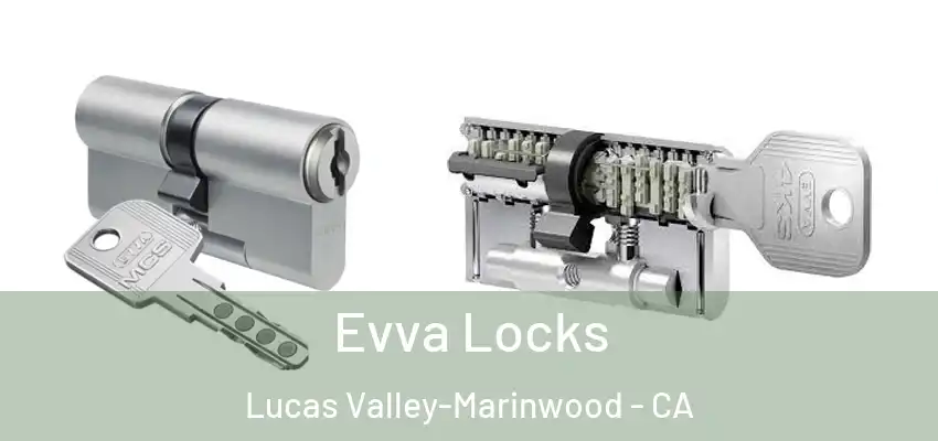 Evva Locks Lucas Valley-Marinwood - CA