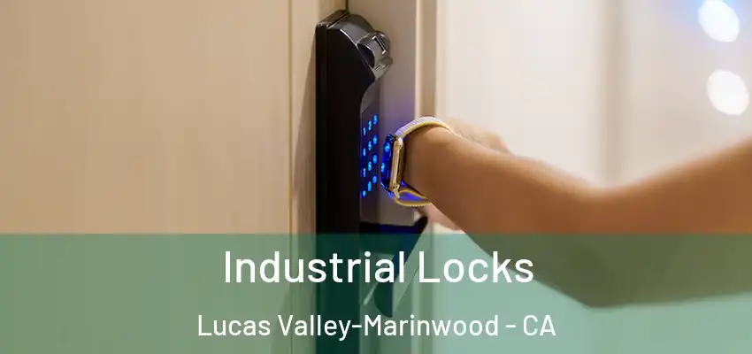  Industrial Locks Lucas Valley-Marinwood - CA
