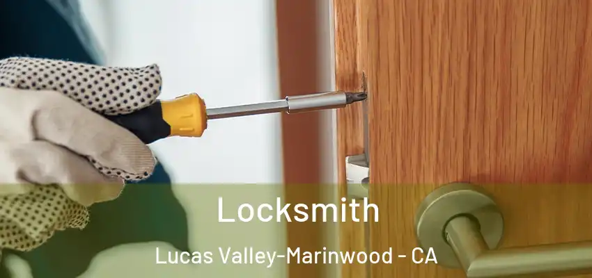 Locksmith Lucas Valley-Marinwood - CA