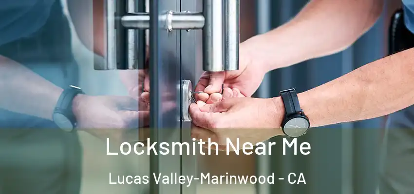  Locksmith Near Me Lucas Valley-Marinwood - CA