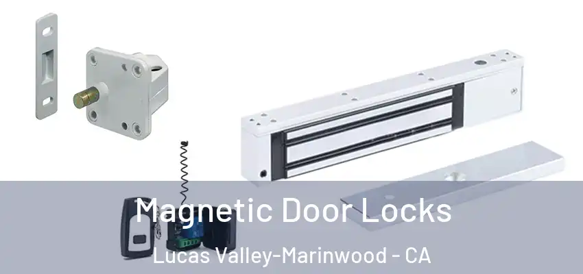  Magnetic Door Locks Lucas Valley-Marinwood - CA