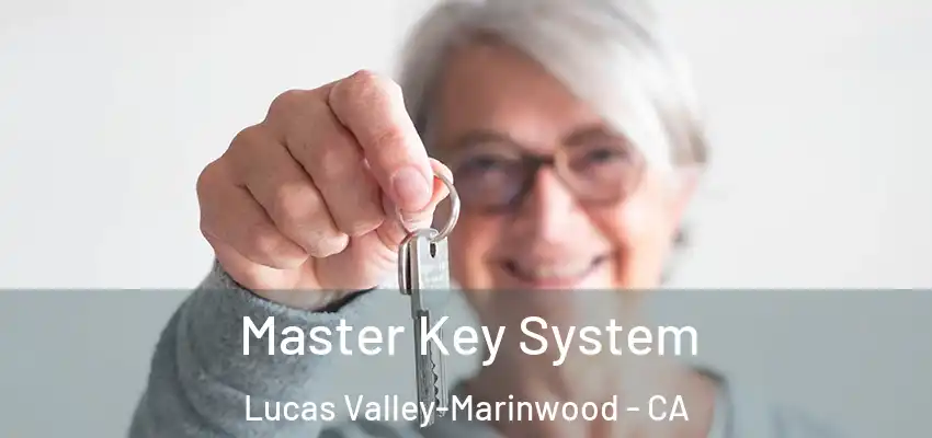  Master Key System Lucas Valley-Marinwood - CA
