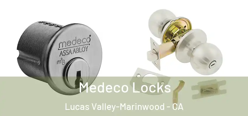  Medeco Locks Lucas Valley-Marinwood - CA
