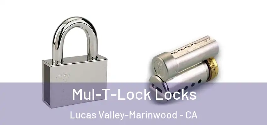  Mul-T-Lock Locks Lucas Valley-Marinwood - CA