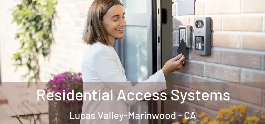  Residential Access Systems Lucas Valley-Marinwood - CA