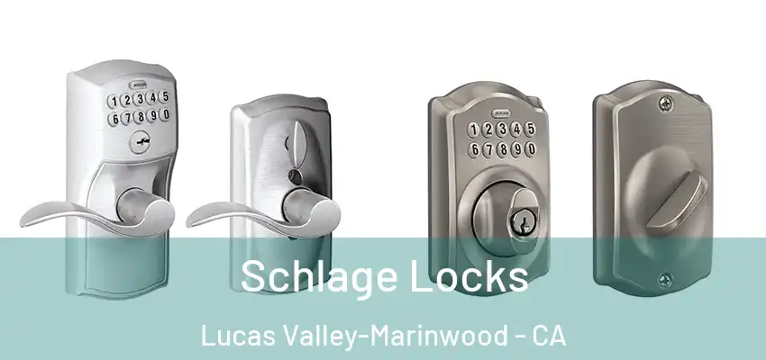  Schlage Locks Lucas Valley-Marinwood - CA