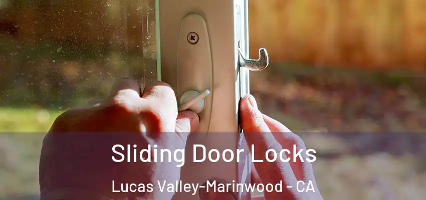  Sliding Door Locks Lucas Valley-Marinwood - CA